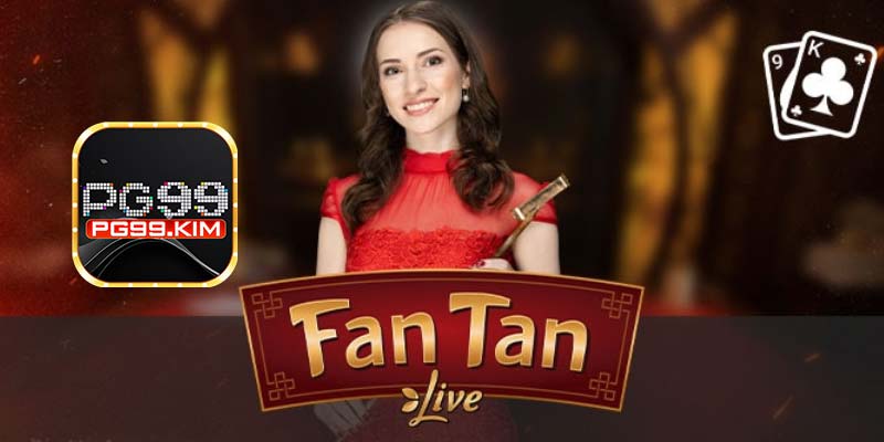 Fan Tan online cùng người thật tại PG99