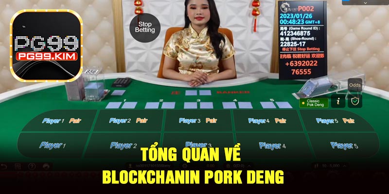 Tổng quan về Blockchanin Pork Deng